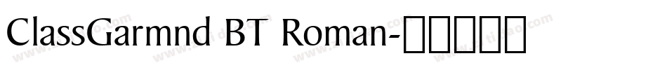 ClassGarmnd BT Roman字体转换